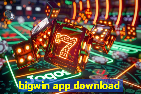 bigwin app download